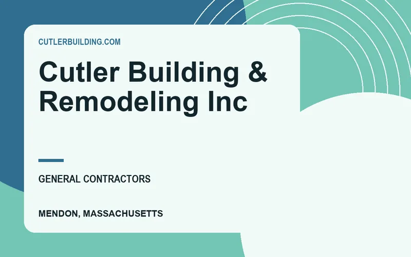 Cutler Building & Remodeling Inc in Mendon, Massachusetts