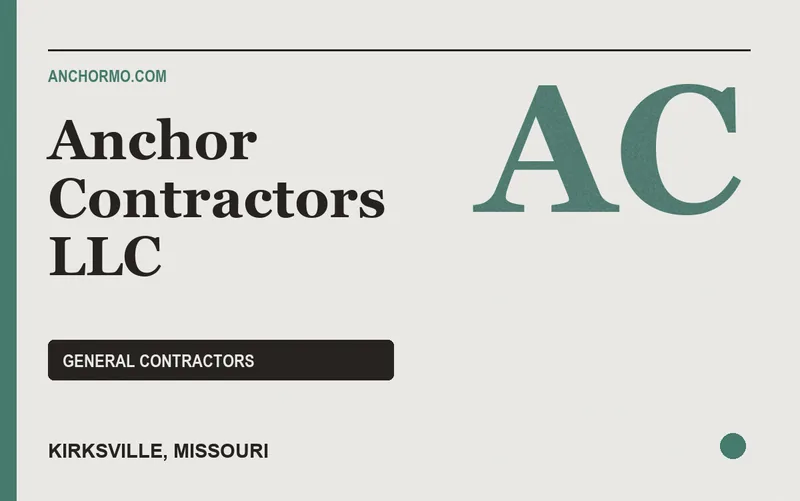 Anchor Contractors LLC in Kirksville, Missouri