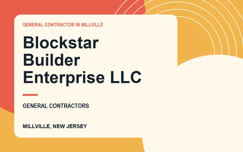 Blockstar Builder Enterprise LLC in Millville, New Jersey