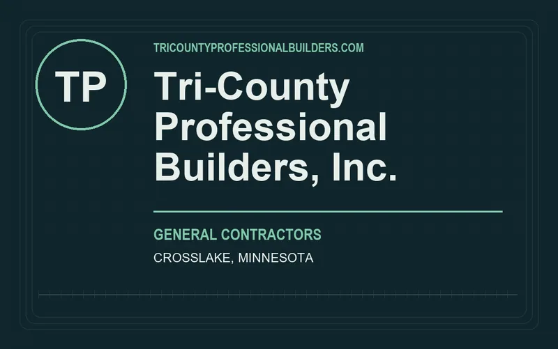 Tri-County Professional Builders, Inc. in Crosslake, Minnesota