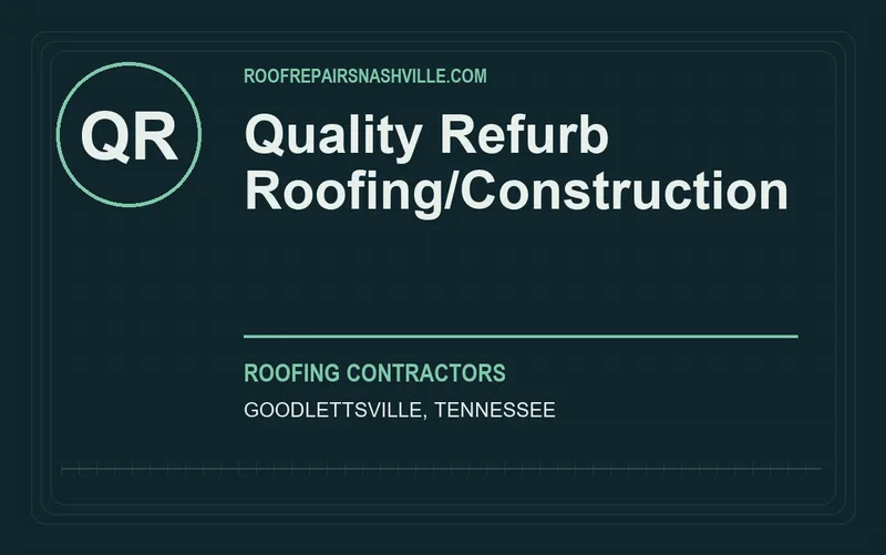 Quality Refurb Roofing/Construction in Goodlettsville, Tennessee