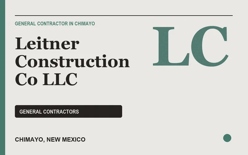 Leitner Construction Co LLC in Chimayo, New Mexico
