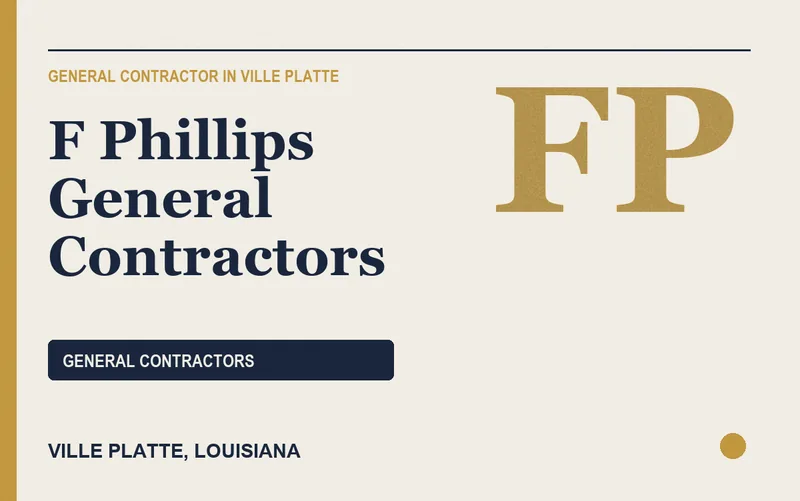 F Phillips General Contractors in Ville Platte, Louisiana