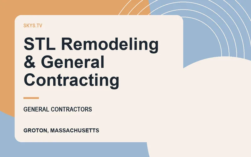 STL Remodeling & General Contracting in Groton, Massachusetts