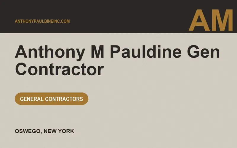 Anthony M Pauldine Gen Contractor in Oswego, New York