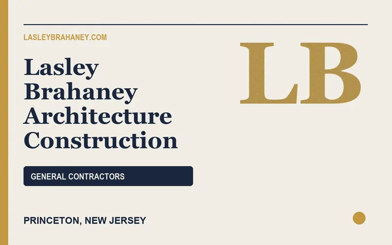 Lasley Brahaney Architecture Construction in Princeton, New Jersey