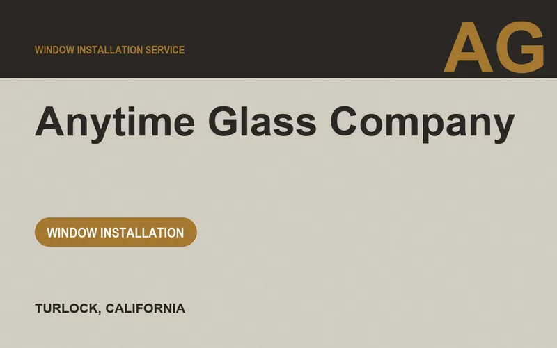 Anytime Glass Company in Turlock, California