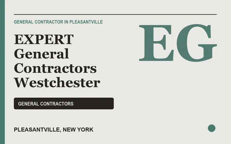 EXPERT General Contractors Westchester in Pleasantville, New York