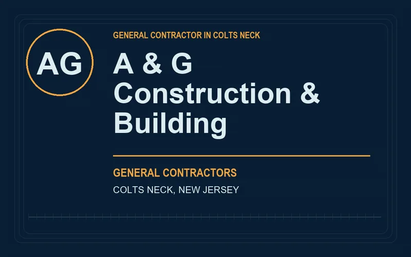 A & G Construction & Building in Colts Neck, New Jersey