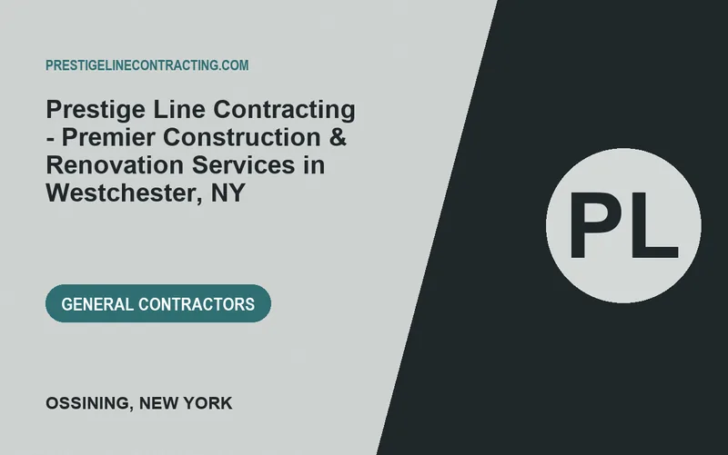 Prestige Line Contracting - Premier Construction & Renovation Services in Westchester, NY in Ossining, New York