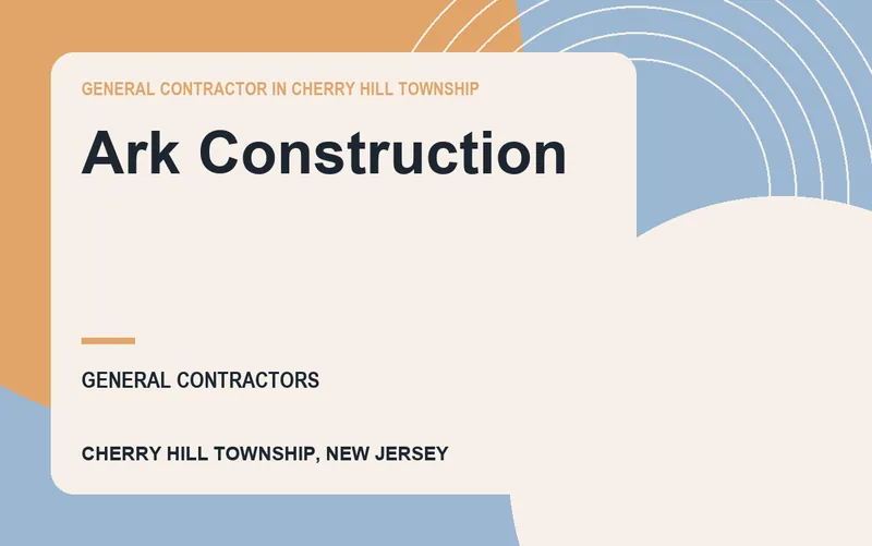 Ark Construction in Cherry Hill Township, New Jersey