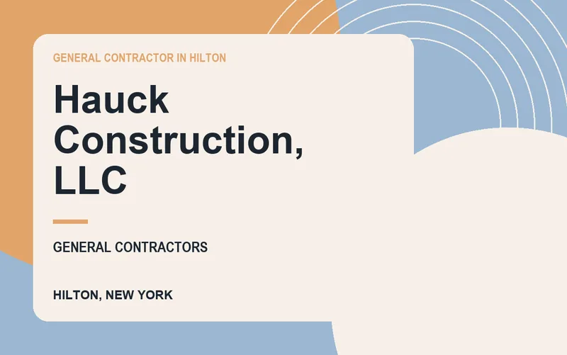 Hauck Construction, LLC in Hilton, New York