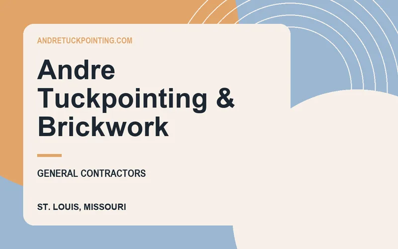 Andre Tuckpointing & Brickwork in St. Louis, Missouri
