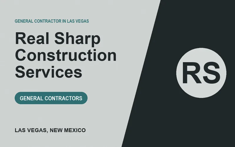 Real Sharp Construction Services in Las Vegas, New Mexico