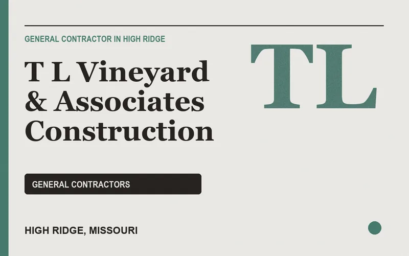 T L Vineyard & Associates Construction in High Ridge, Missouri