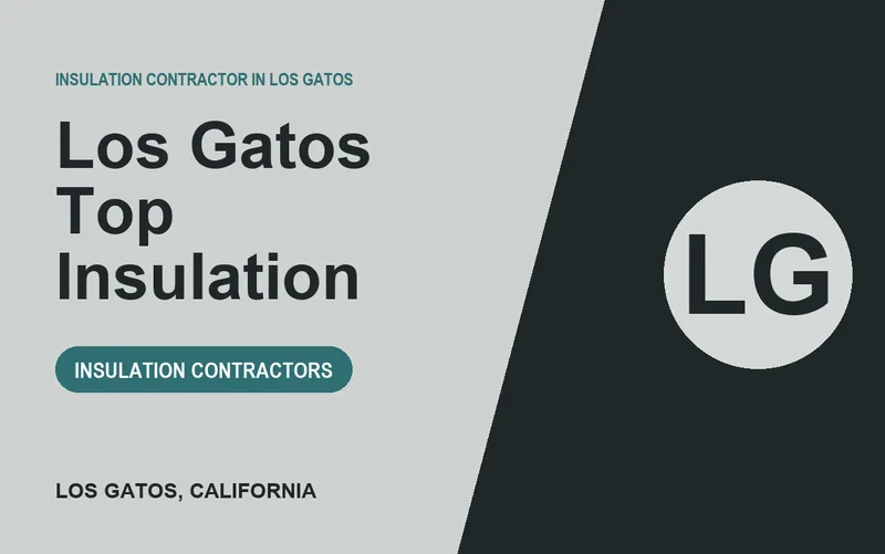 Los Gatos Top Insulation in Los Gatos, California