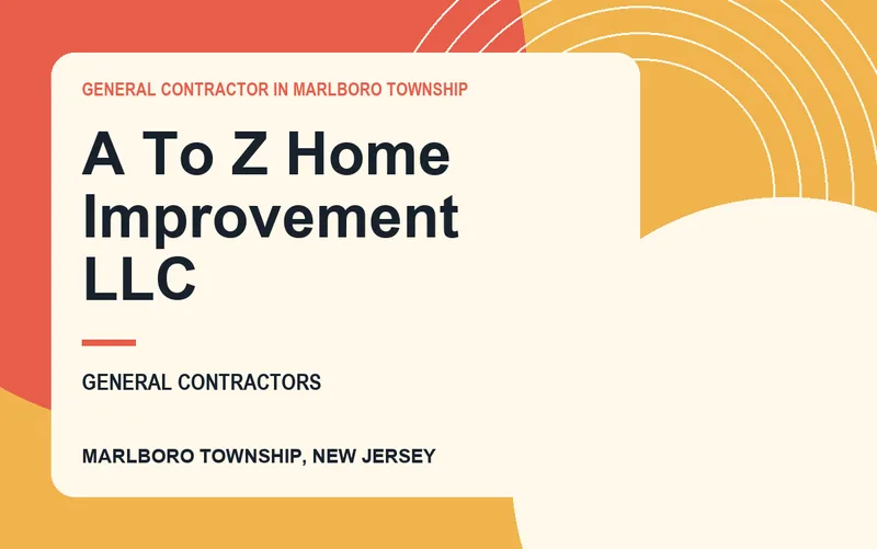 A To Z Home Improvement LLC in Marlboro Township, New Jersey