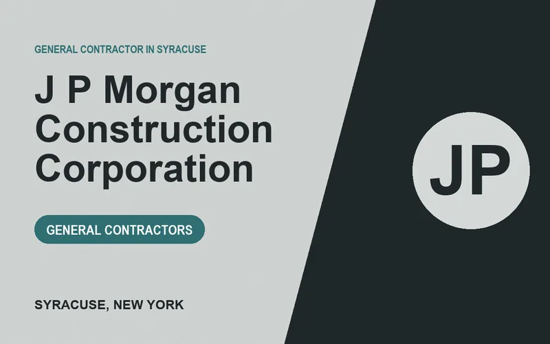 J P Morgan Construction Corporation in Syracuse, New York
