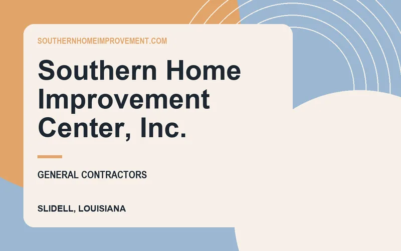 Southern Home Improvement Center, Inc. in Slidell, Louisiana