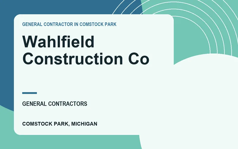 Wahlfield Construction Co in Comstock Park, Michigan