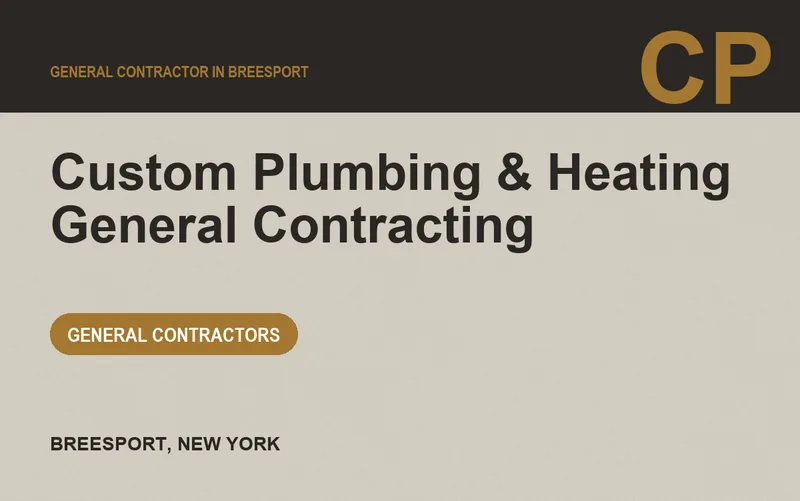 Custom Plumbing & Heating General Contracting in Breesport, New York