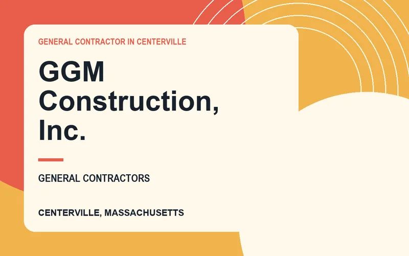 GGM Construction, Inc. in Centerville, Massachusetts
