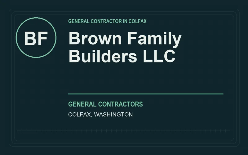 Brown Family Builders LLC in Colfax, Washington