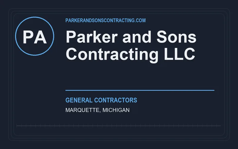 Parker and Sons Contracting LLC in Marquette, Michigan