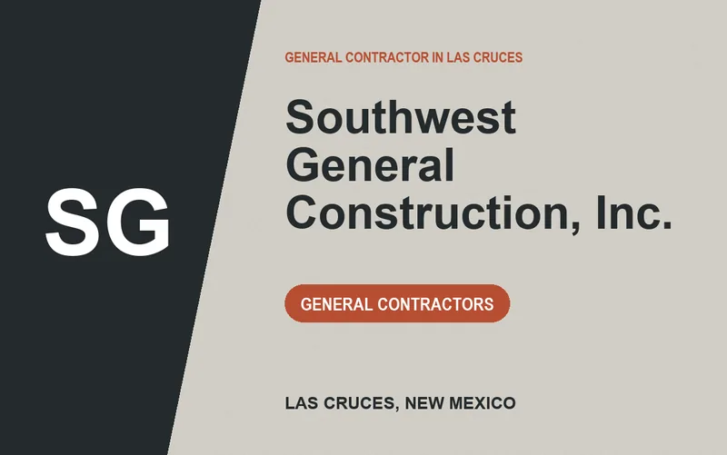 Southwest General Construction, Inc. in Las Cruces, New Mexico