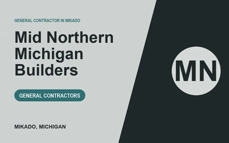 Mid Northern Michigan Builders in Mikado, Michigan