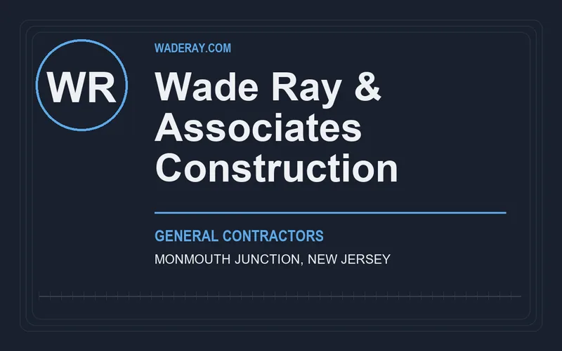 Wade Ray & Associates Construction in Monmouth Junction, New Jersey