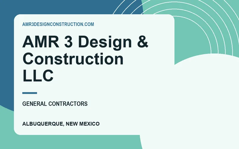 AMR 3 Design & Construction LLC in Albuquerque, New Mexico