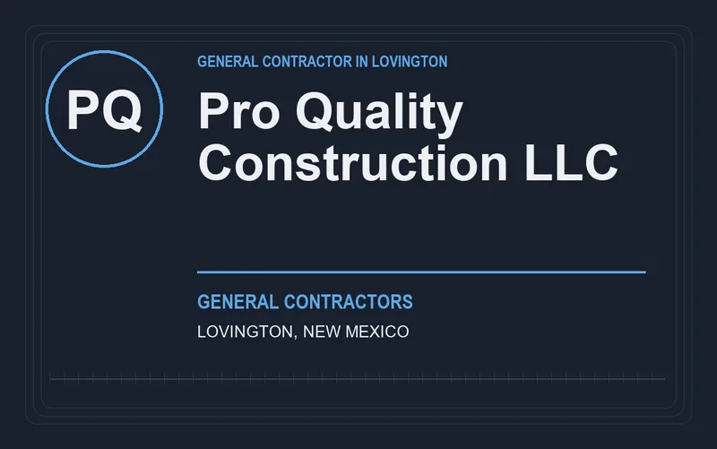 Pro Quality Construction LLC in Lovington, New Mexico