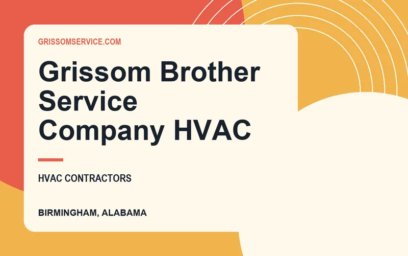 Grissom Brother Service Company HVAC in Birmingham, Alabama