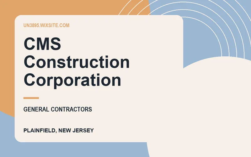 CMS Construction Corporation in Plainfield, New Jersey