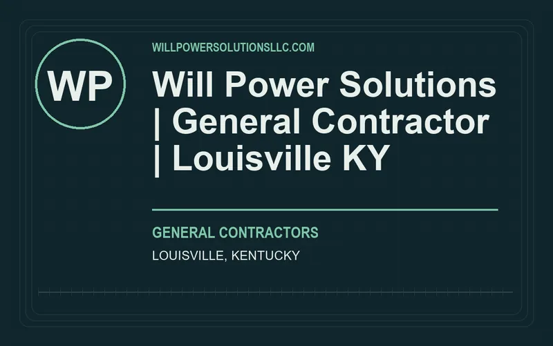 Will Power Solutions | General Contractor | Louisville KY in Louisville, Kentucky