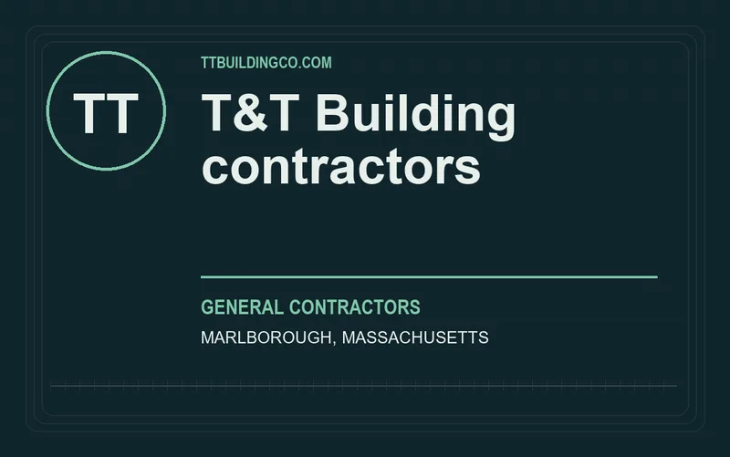 T&T Building contractors in Marlborough, Massachusetts