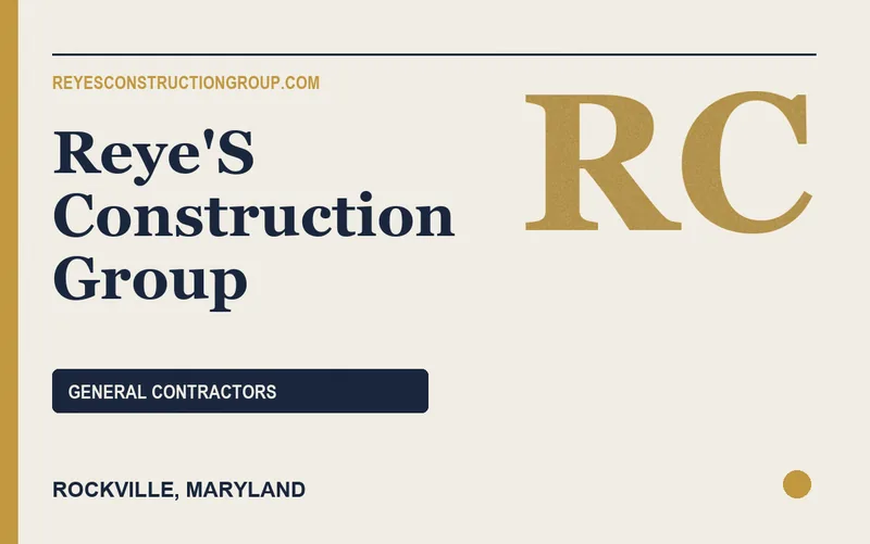 REYE'S CONSTRUCTION GROUP in Rockville, Maryland