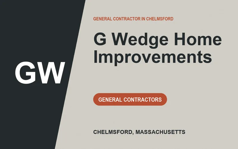 G Wedge Home Improvements in Chelmsford, Massachusetts