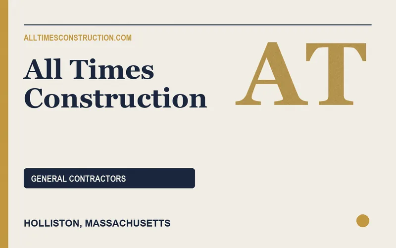 All Times Construction in Holliston, Massachusetts