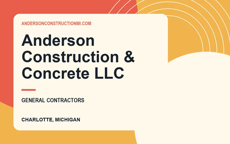 Anderson Construction & Concrete LLC in Charlotte, Michigan