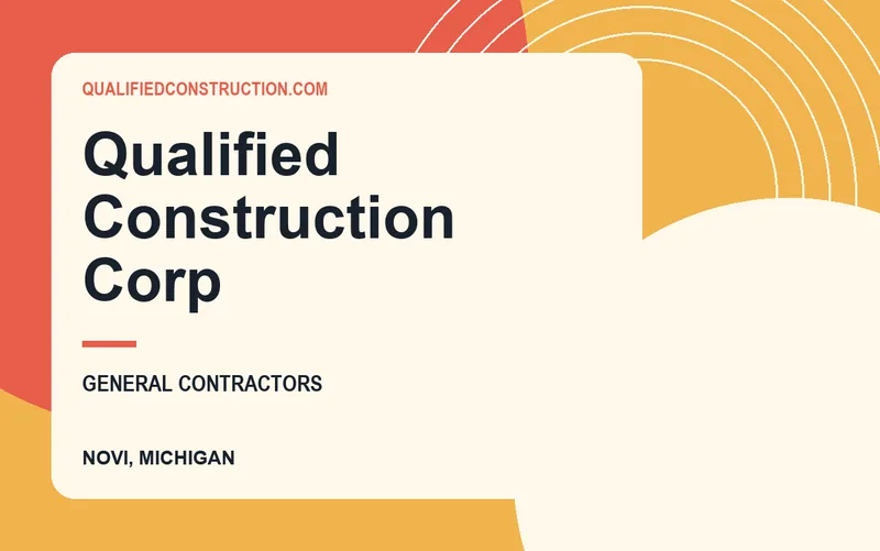 Qualified Construction Corp in Novi, Michigan
