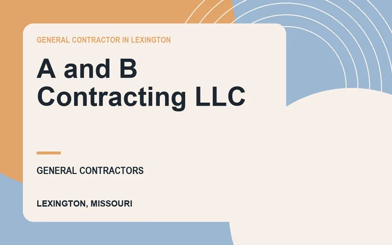 A and B Contracting LLC in Lexington, Missouri