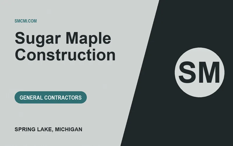 Sugar Maple Construction in Spring Lake, Michigan
