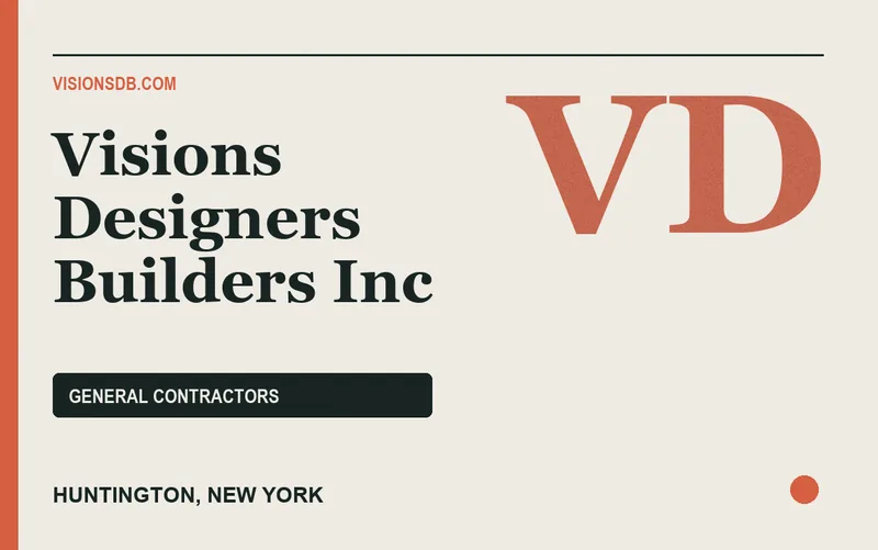 Visions Designers Builders Inc in Huntington, New York