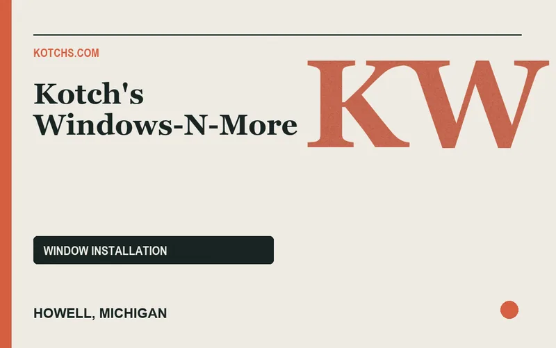 Kotch's Windows-N-More in Howell, Michigan
