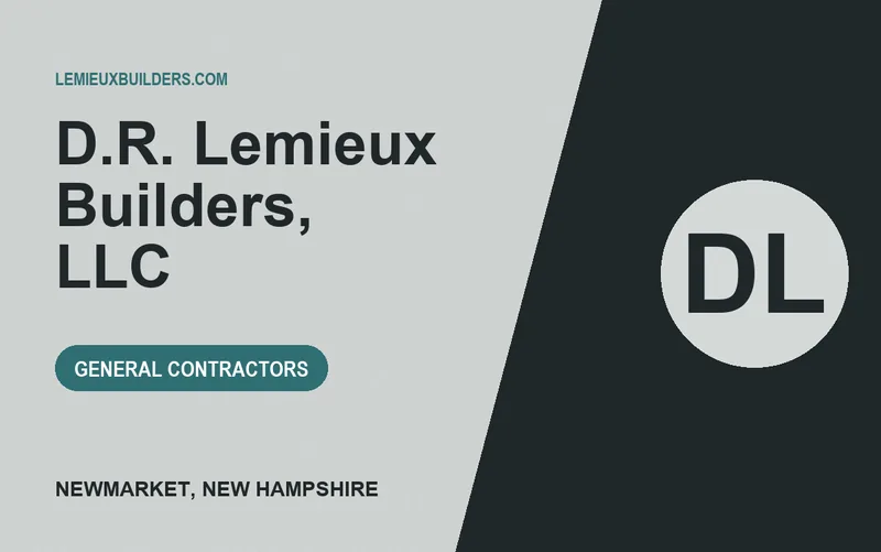 D.R. Lemieux Builders, LLC in Newmarket, New Hampshire