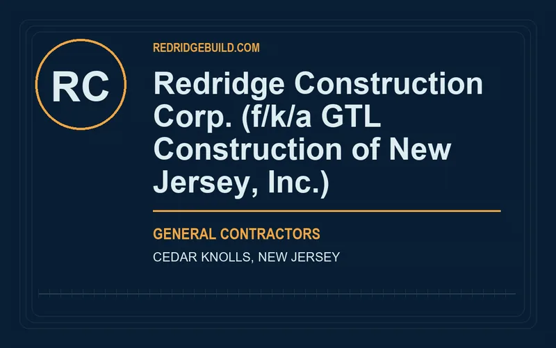 Redridge Construction Corp. (f/k/a GTL Construction of New Jersey, Inc.) in Cedar Knolls, New Jersey