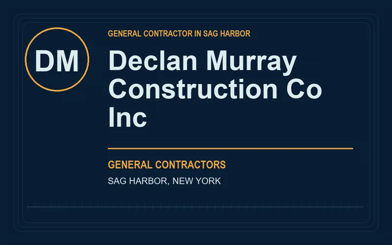 Declan Murray Construction Co Inc in Sag Harbor, New York