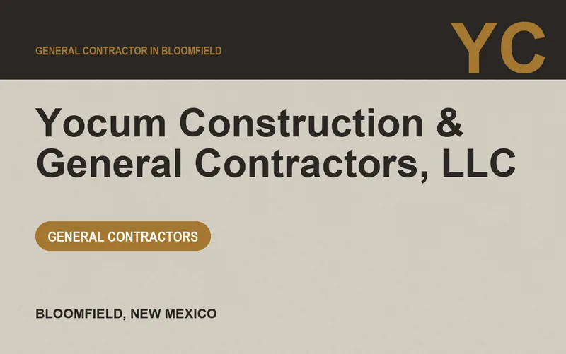 Yocum Construction & General Contractors, LLC in Bloomfield, New Mexico